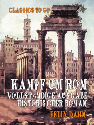cover image of Kampf um Rom Vollständige Ausgabe Historischer Roman
